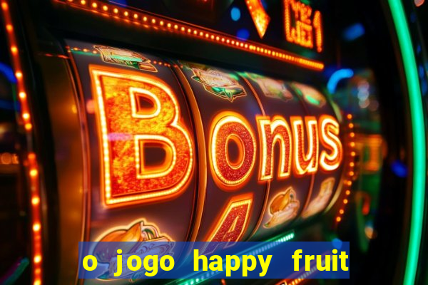 o jogo happy fruit fusion paga mesmo